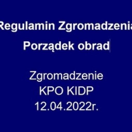 Projekt Porządku obrad i  Regulaminu Zgromadzenia Kujawsko-Pomorskiego Oddziału KIDP